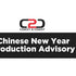 Customer Advisory: Chinese New Year Production Schedule